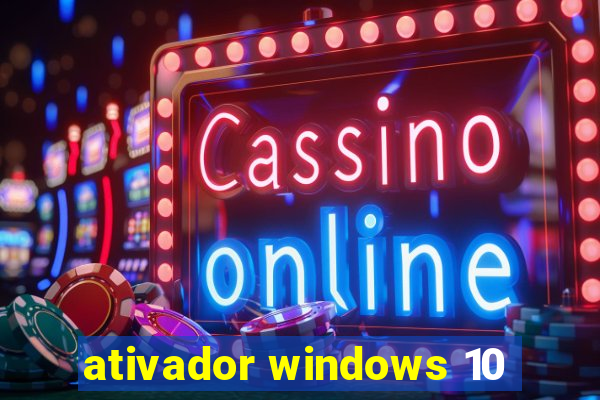 ativador windows 10